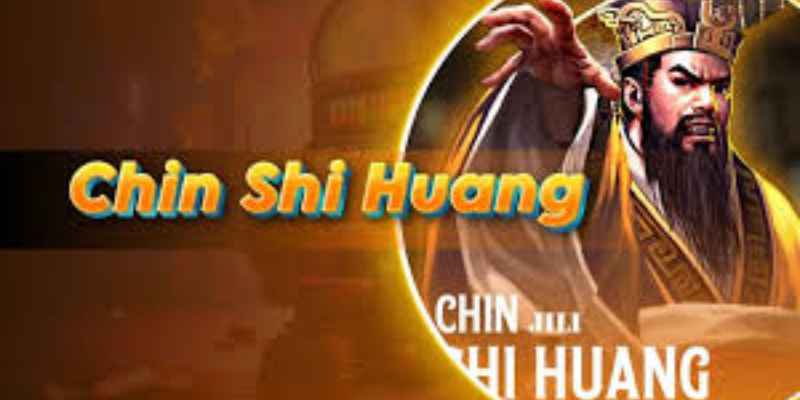 Giới Thiệu Về Game Slot JILI Chin Shi Huang